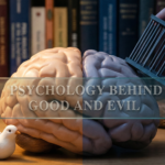 A conceptual photograph featuring a human brain model on a desk. A hand places a white dove on the left side representing altruism, while a hand places a small prison cage on the right representing malevolence. The text "Psychology Behind Good and Evil" is overlaid on the center.