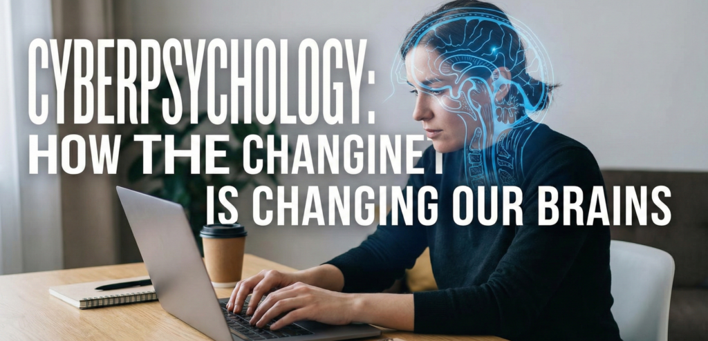 A woman sitting at a desk using a laptop, with a blue glowing digital brain schema overlaid on her head. Large white text across the image reads: "CYBERPSYCHOLOGY: HOW THE INTERNET IS CHANGING OUR BRAINS."